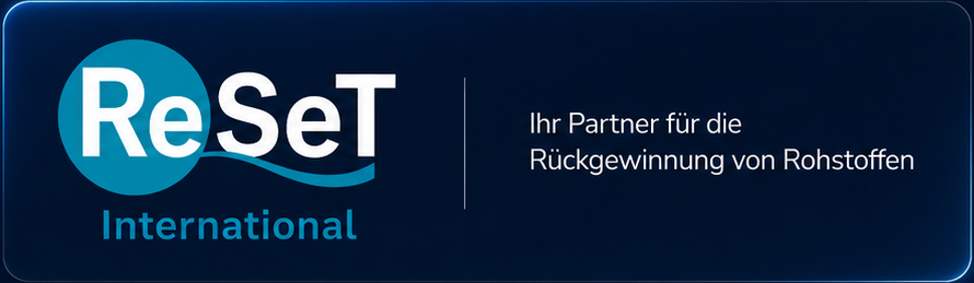 ReSeT International - Ihr Partner für die Rückgewinnung von Rohstoffen